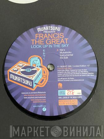Nik Mukatsuku, Francis The Great - Look Up In The Sky