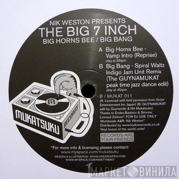 Nik Weston, Big Horns Bee, Big Bang - The Big 7 Inch