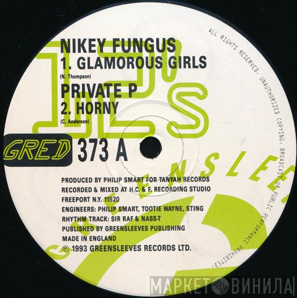 Nikey Fungus, Private P - Glamorous Girls / Horny