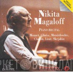 - Nikita Magaloff , Wolfgang Amadeus Mozart , Mikhail Ivanovich Glinka , Felix Mendelssohn-Bartholdy , Frédéric Chopin , Franz Liszt  Alexander Scriabine  - Piano Recital