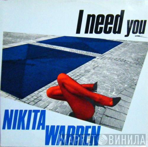  Nikita Warren  - I Need You
