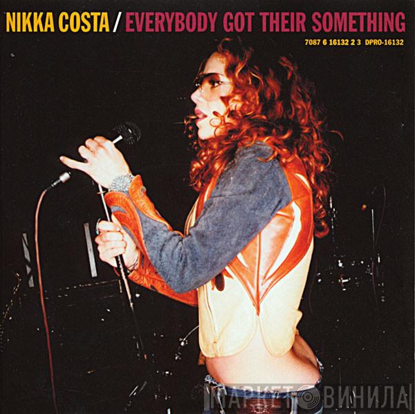  Nikka Costa  - Everybody Got Their Something