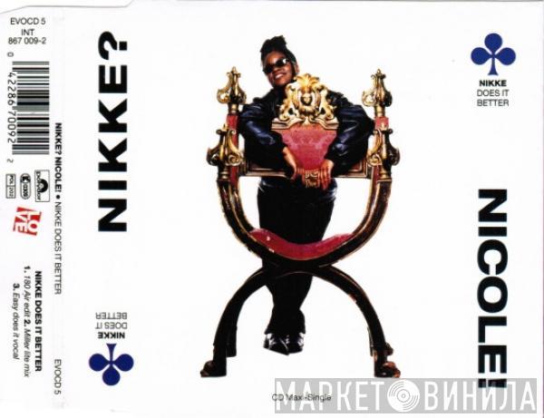  Nikke Nicole  - Nikke Does It Better