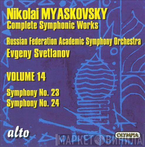 Nikolai Myaskovsky, Russian State Symphony Orchestra, Evgeni Svetlanov - Complete Symphonic Works • Volume 14: Symphony No. 23, Symphony No. 24