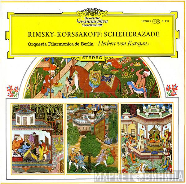 , Nikolai Rimsky-Korsakov • Berliner Philharmoniker  Herbert von Karajan  - Scheherazade, Suite Sinfónica Op. 35