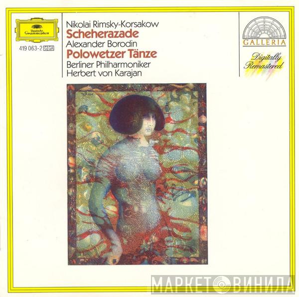 Nikolai Rimsky-Korsakov, Alexander Borodin, Herbert von Karajan - Scheherazade / Polovtsian Dances