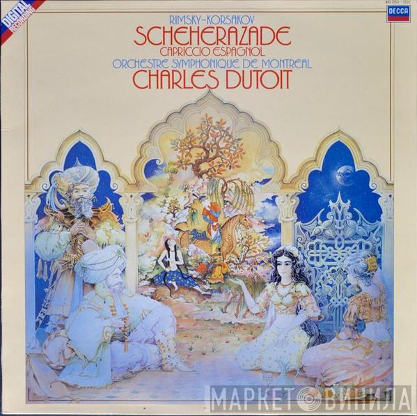 Nikolai Rimsky-Korsakov, L'Orchestre Symphonique De Montreal, Charles Dutoit - Scheherazade / Capriccio Espagnol