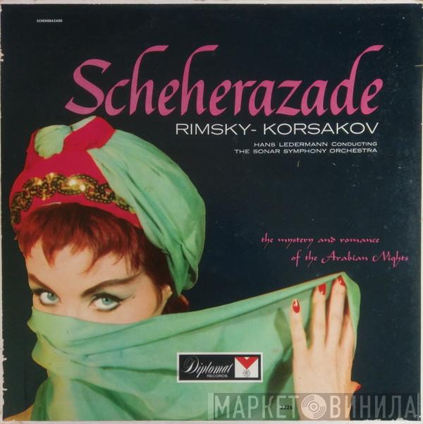 - Nikolai Rimsky-Korsakov Conductor The Sonor Symphony Orchestra  Hans Ledermann  - Scheherazade