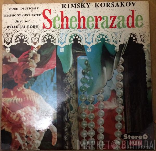 , Nikolai Rimsky-Korsakov , Das Norddeutsche Symphonieorchester  Wilhelm Rohr  - Scheherazade