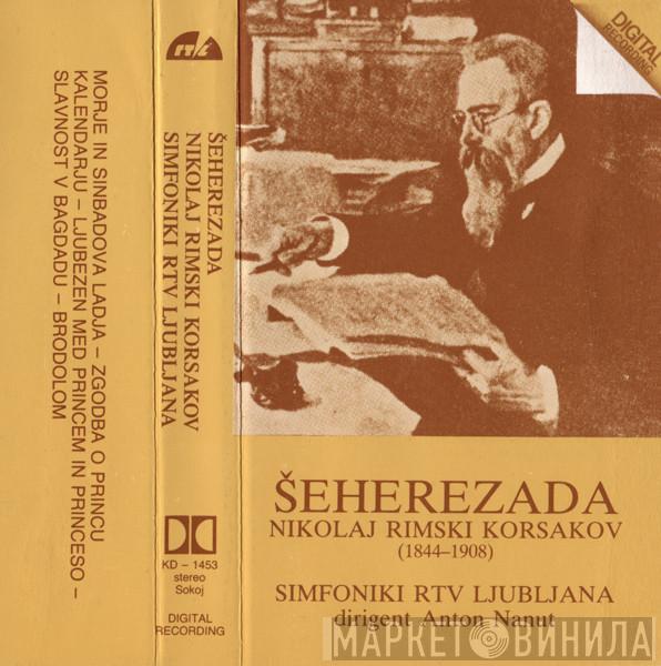 — Nikolai Rimsky-Korsakov Dirigent Simfonični Orkester RTV Ljubljana  Anton Nanut  - Šeherezada