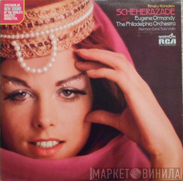 - Nikolai Rimsky-Korsakov , Eugene Ormandy , The Philadelphia Orchestra  Norman Carol  - Scheherazade
