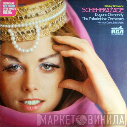 - Nikolai Rimsky-Korsakov , Eugene Ormandy  The Philadelphia Orchestra  - Scheherazade