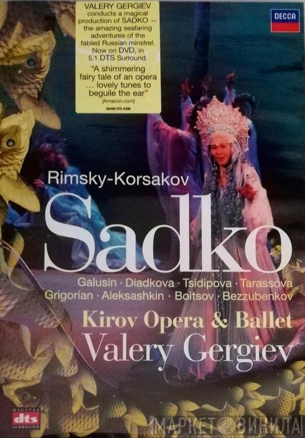 , Nikolai Rimsky-Korsakov , Kirov Orchestra  Valery Gergiev  - Sadko