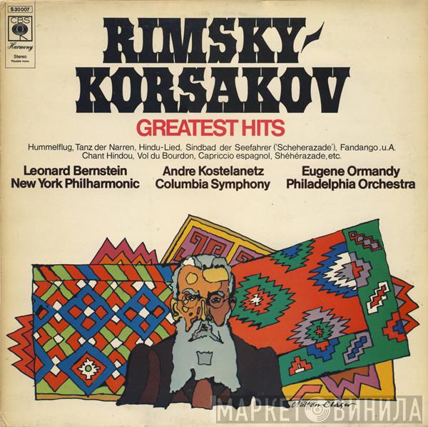 Nikolai Rimsky-Korsakov, Leonard Bernstein, The New York Philharmonic Orchestra, André Kostelanetz, Columbia Symphony Orchestra, Eugene Ormandy, The Philadelphia Orchestra - Greatest Hits
