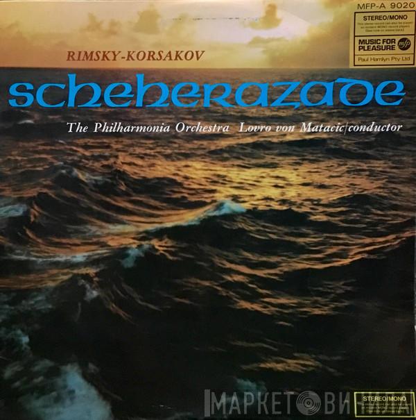 , Nikolai Rimsky-Korsakov , Lovro Von Matacic  Philharmonia Orchestra  - Scheherazade