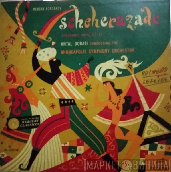 , Nikolai Rimsky-Korsakov , Minneapolis Symphony Orchestra  Antal Dorati  - Scheherazade