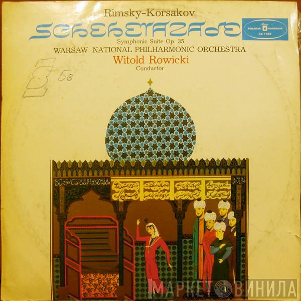 , Nikolai Rimsky-Korsakov , Orkiestra Symfoniczna Filharmonii Narodowej  Witold Rowicki  - Scheherazade - Symphonic Suite Op.35