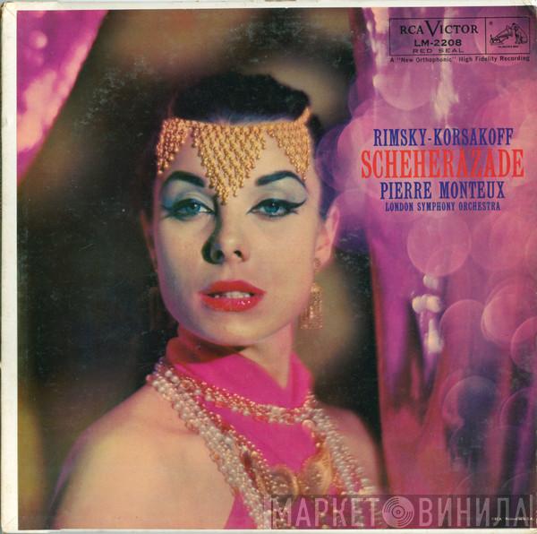 - Nikolai Rimsky-Korsakov - Pierre Monteux  The London Symphony Orchestra  - Scheherazade