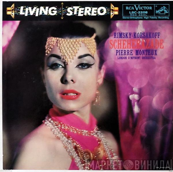 , Nikolai Rimsky-Korsakov , Pierre Monteux  The London Symphony Orchestra  - Scheherazade