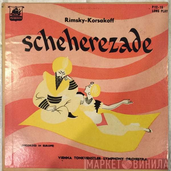 – Nikolai Rimsky-Korsakov  Tonkünstler Orchestra  - Scheherezade