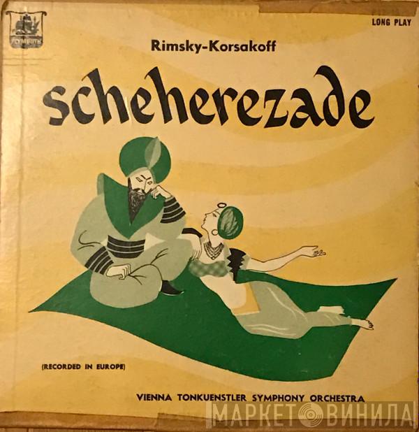– Nikolai Rimsky-Korsakov  Tonkünstler Orchestra  - Scheherezade