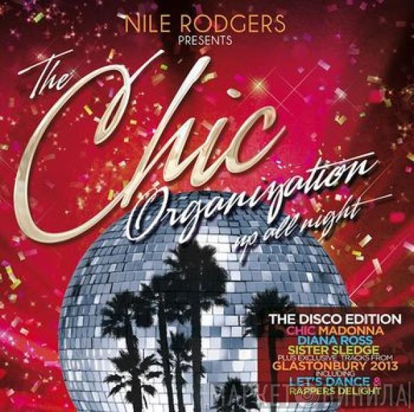Nile Rodgers, Chic - Up All Night - Disco Edition