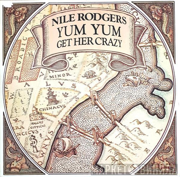 Nile Rodgers - Yum-Yum / Get Her Crazy