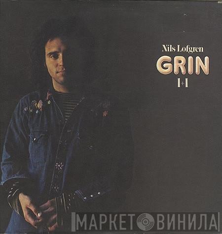 Nils Lofgren, Grin - 1+1