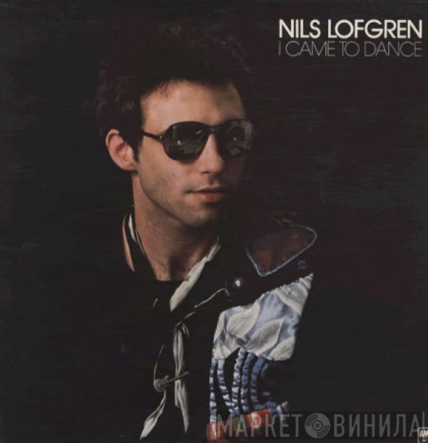  Nils Lofgren  - I Came To Dance