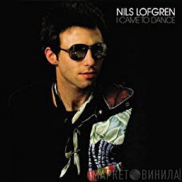  Nils Lofgren  - I Came To Dance