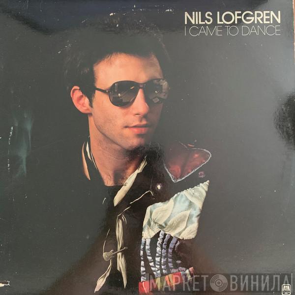  Nils Lofgren  - I Came To Dance