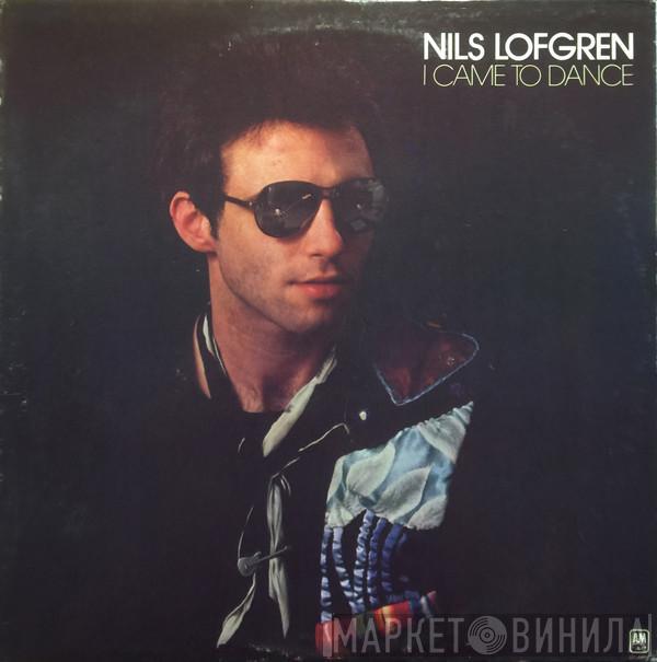  Nils Lofgren  - I Came To Dance