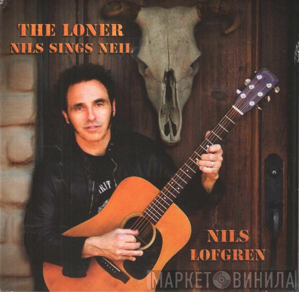 Nils Lofgren - The Loner - Nils sings Neil