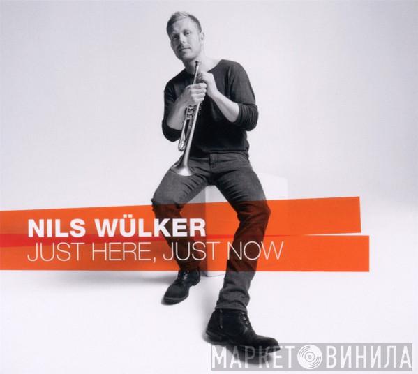  Nils Wülker  - Just Here, Just Now