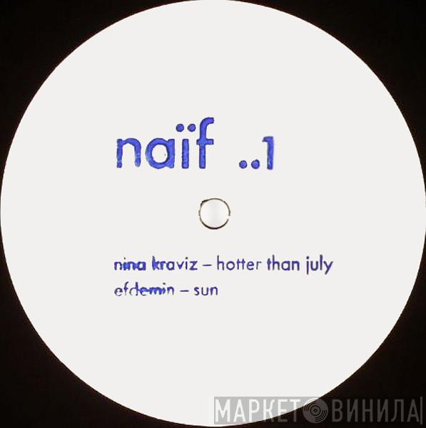 Nina Kraviz, Efdemin - Hotter Than July / Sun