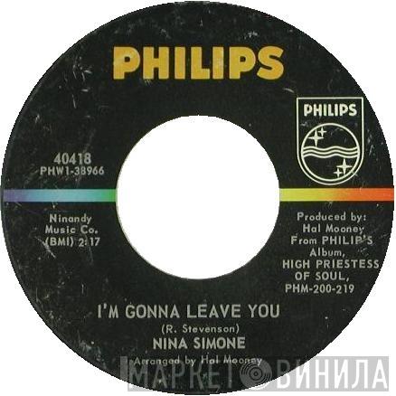  Nina Simone  - I'm Gonna Leave You / Pay Them No Mind