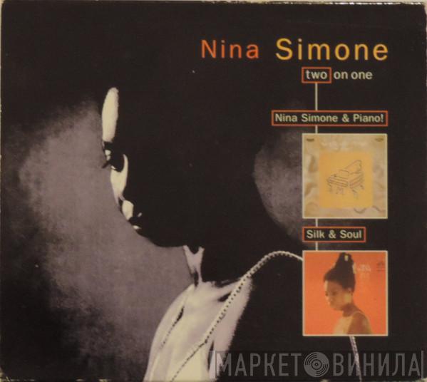  Nina Simone  - Nina Simone & Piano! / Silk & Soul