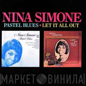  Nina Simone  - Pastel Blues / Let It All Out