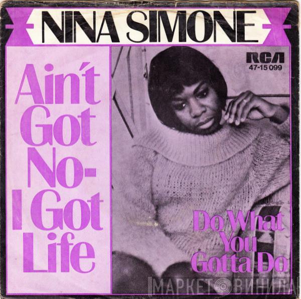  Nina Simone  - Ain't Got No - I Got Life