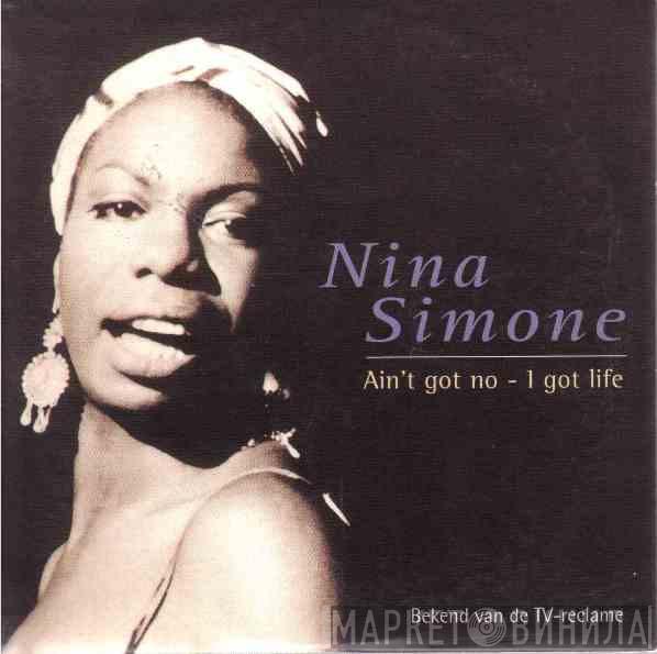  Nina Simone  - Ain't Got No - I Got Life