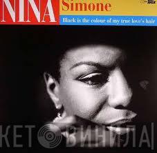  Nina Simone  - Black Is The Colour Of My True Love's Hair