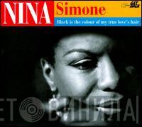  Nina Simone  - Black Is The Colour Of My True Love's Hair