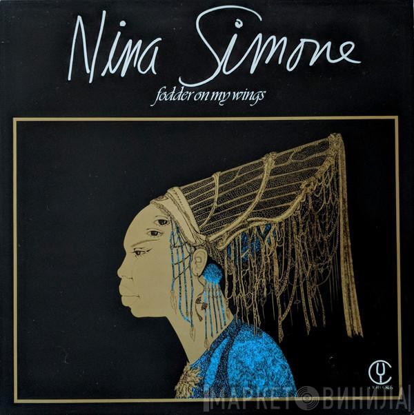  Nina Simone  - Fodder On My Wings