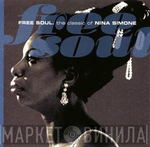 Nina Simone - Free Soul. The Classic Of Nina Simone