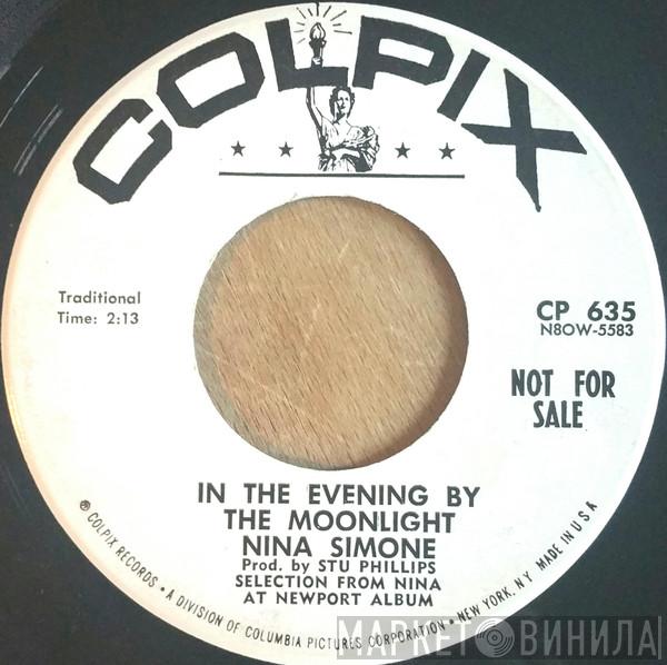  Nina Simone  - In The Evening By The Moonlight
