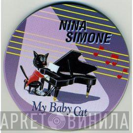  Nina Simone  - My Baby Cat
