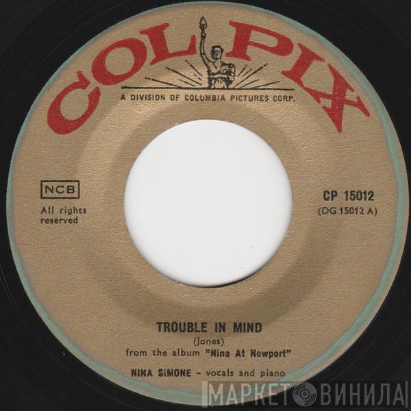  Nina Simone  - Trouble In Mind
