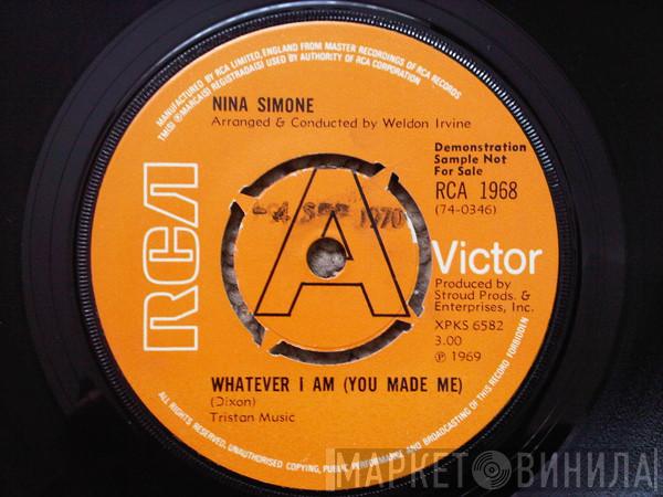  Nina Simone  - Whatever I Am (You Made Me)