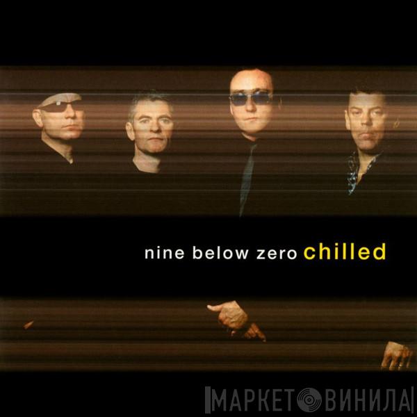 Nine Below Zero - Chilled