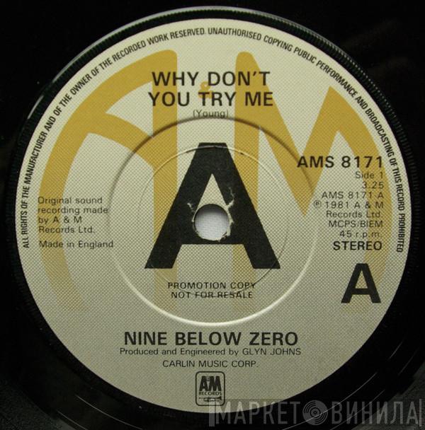 Nine Below Zero - Why Don't You Try Me